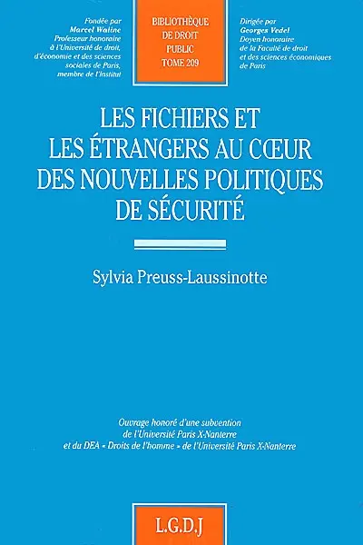 Les fichiers et les étrangers au coeur des nouvelles politiques de sécurité