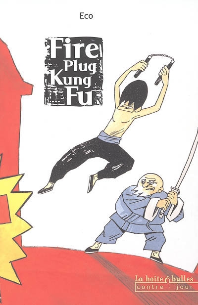Fire plug kung fu