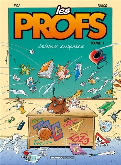 Les profs. Vol. 1. Interro surprise