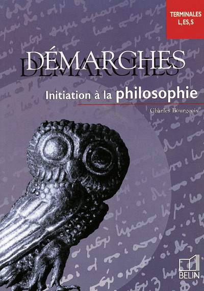 Initiation à la philosophie, terminales L, ES, S : démarches