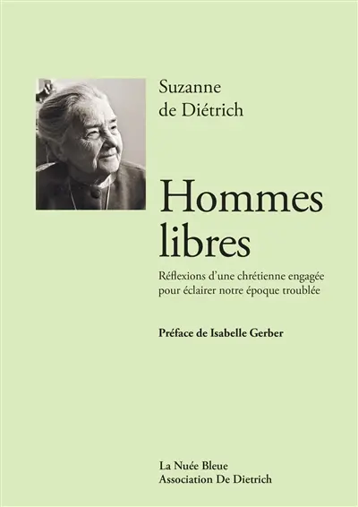 Hommes libres : réflexions d’une chrétienne engagée pour éclairer notre époque troublée