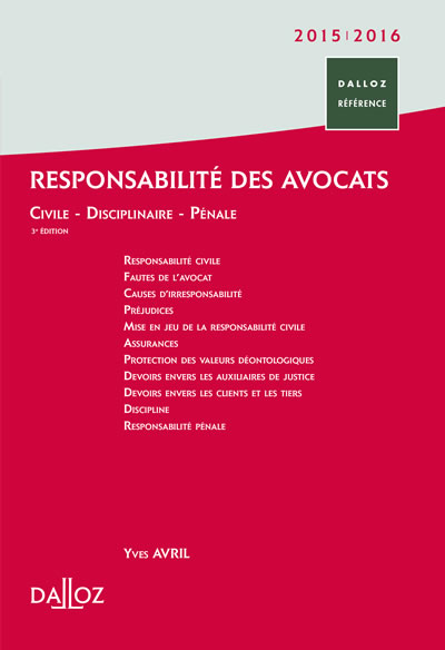 Responsabilité des avocats : civile, disciplinaire, pénale : 2015-2016