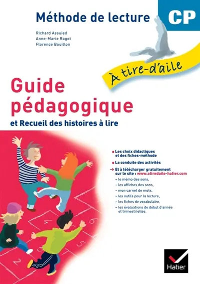 A tire-d'aile, guide pédagogique et recueil des histoires à lire : méthode de lecture CP