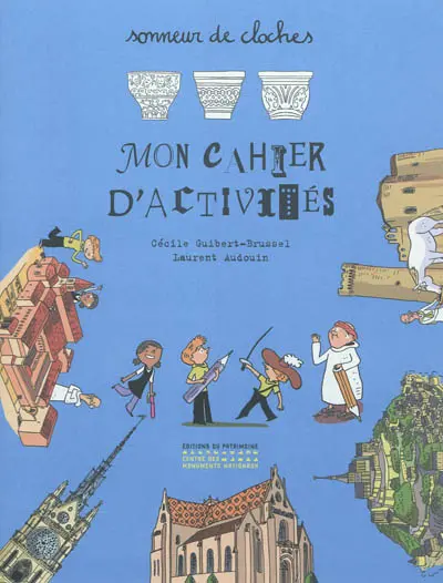 Sonneur de cloches : mon cahier d'activités