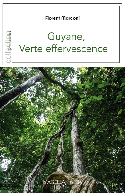Guyane, verte effervescence