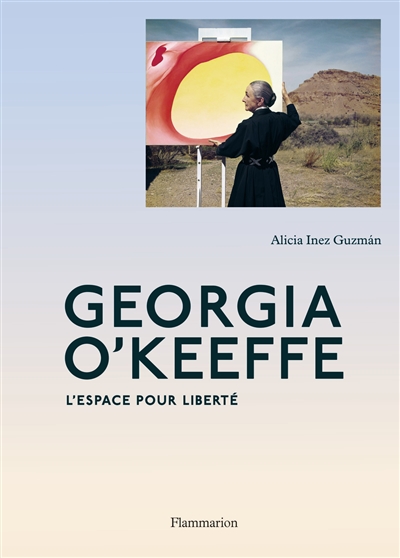 Georgia O'Keeffe : l'espace pour liberté