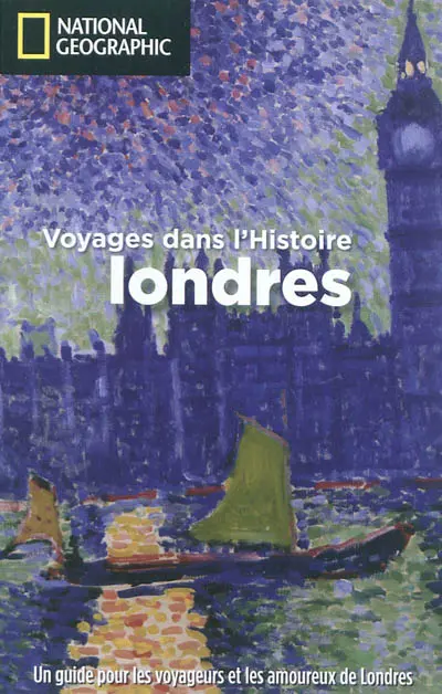 Voyages dans l'histoire : Londres