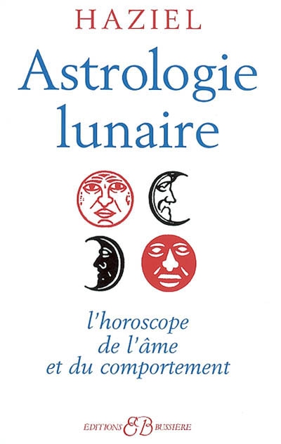 Astrologie lunaire : l'horoscope de l'âme et du comportement