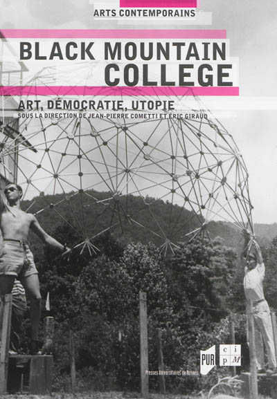 Black Mountain College : art, démocratie, utopie
