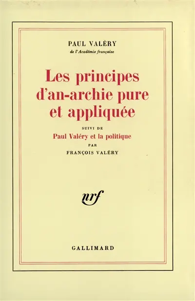 Les principes d'an-archie pure et appliquée. Paul Valéry et la politique