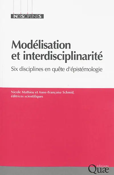 Modélisation et interdisciplinarité : six disciplines en quête d'épistémologie