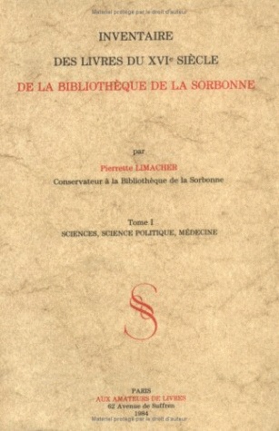 Inventaire des livres du 16e siècle de la Bibliothèque de la Sorbonne. Vol. 1. Sciences, science politique, médecine