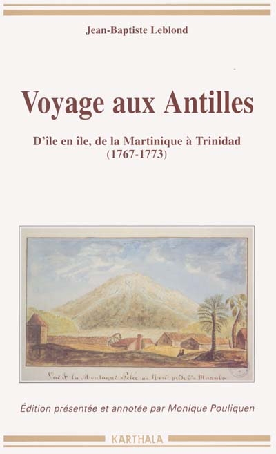 Voyage aux Antilles : d'île en île, de la Martinique à Trinidad (1767-1773)