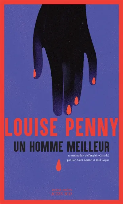 Une enquête de l'inspecteur-chef Armand Gamache. Un homme meilleur