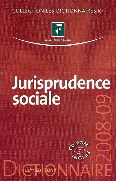 Jurisprudence sociale : droit du travail : dictionnaire 2008-2009