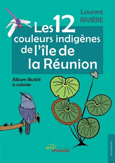Les 12 couleurs indigènes de l'île de la Réunion