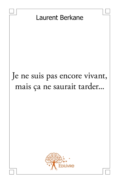Je ne suis pas encore...