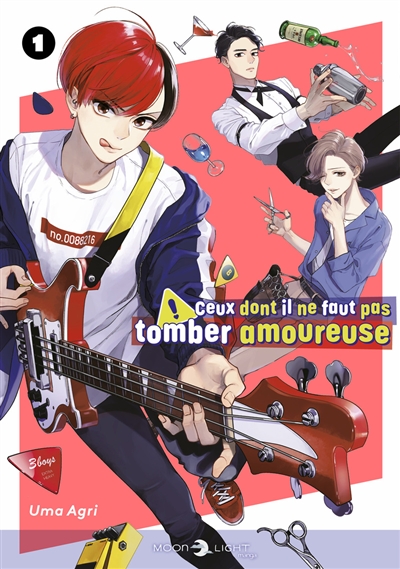Ceux dont il ne faut pas tomber amoureuse, tome 1