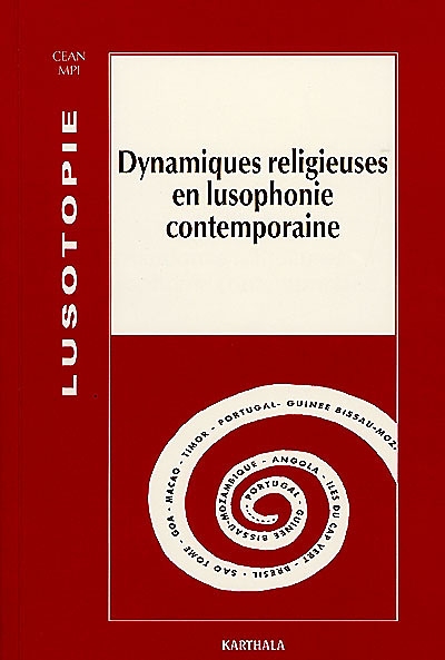 Lusotopie, n° 1999. Dynamiques religieuses en lusophonie contemporaine : des protestantismes en lusophonie catholique 2