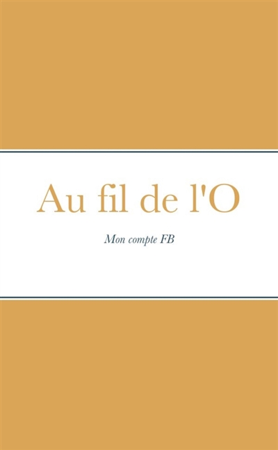 Au fil de l'O : Mon compte FB
