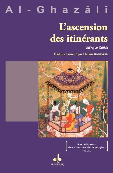 L'ascension des itinérants. Mi'râj as-Salikin L'ascension des itinérants. Mi'râj as-Salikin