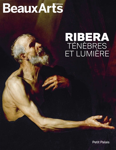 Ribera : ténèbres et...