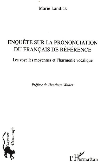 Enquête sur la prononciation du français de référence : les voyelles et l'harmonie vocalique