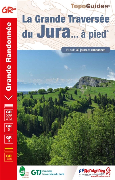 La grande traversée du Jura... à pied : plus de 30 jours de randonnée