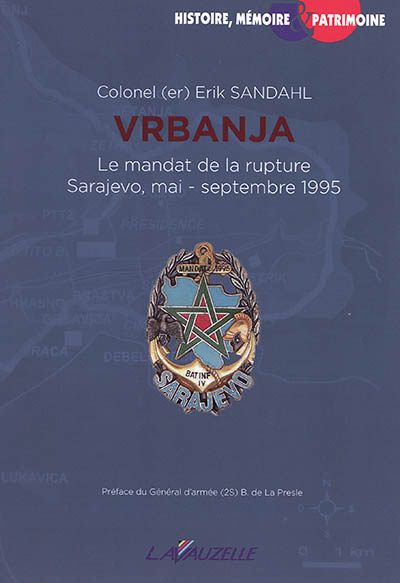 Vrbanja : le mandat de rupture : Sarajevo, mai-septembre 1995