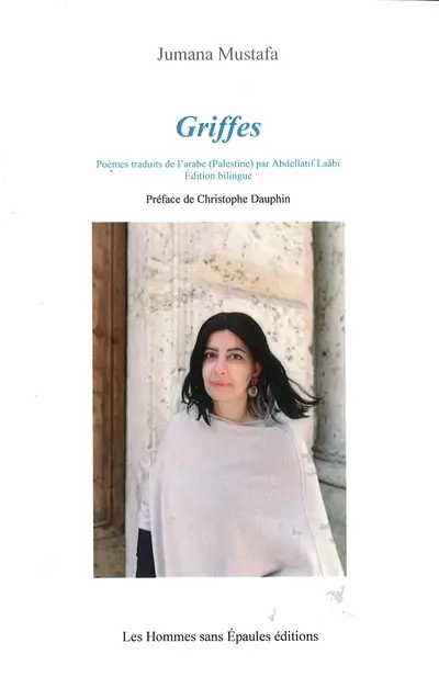 Griffes : Poèmes traduits de l’arabe (Palestine) par Abdellatif Laâbi. Préface de Christophe Dauphin