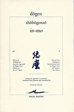 Shôbôgenzô. In-mo. Ca : extrait de Shôbôgenzô fascicule vingt-neuf de Dōgen Zenji, maître zen du XIIIe siècle. It : extract from Shôbôgenzô fascicle twenty-nine by Dôgen Zenji, XIIIth century zen master