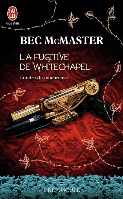 Londres la ténébreuse. Vol. 1. La fugitive de Whitechapel