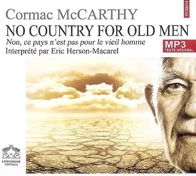 No country for old men. Non, ce pays n'est pas pour le vieil homme