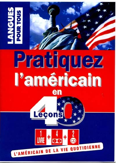 Pratiquez l'américain en 40 leçons