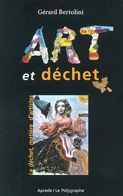 Art et déchet : le déchet, matière d'artistes