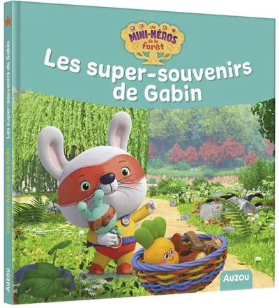 Les mini-héros de la forêt. Les super-souvenirs de Gabin