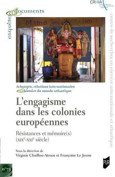L'engagisme dans les colonies européennes : résistances et mémoire(s) (XIX-XXIe siècle)