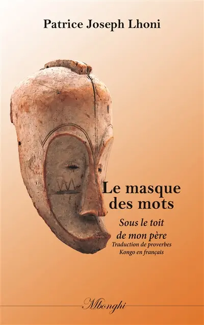 Le Masque des Mots : Sous le toit de mon père