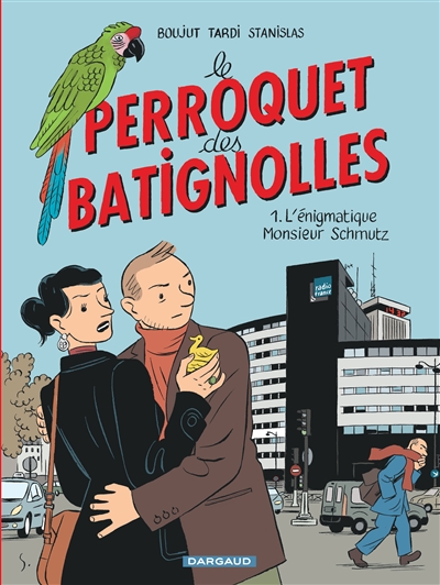 Le perroquet des Batignolles. Vol. 1. L'énigmatique Monsieur Schmutz