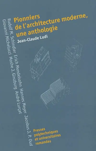 Pionniers de l'architecture moderne, une anthologie