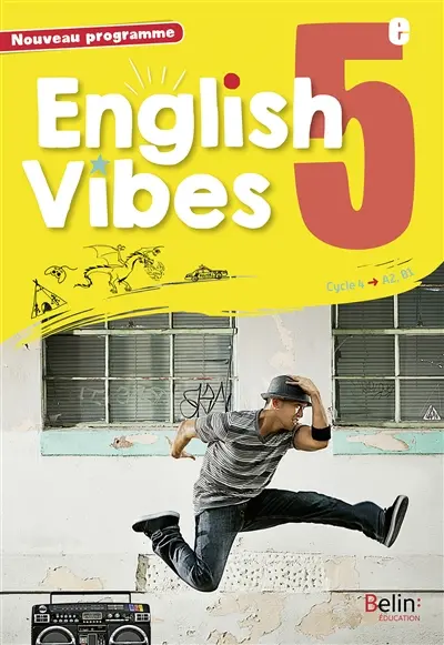 English vibes 5e, cycle 4, A2-B1 : nouveau programme