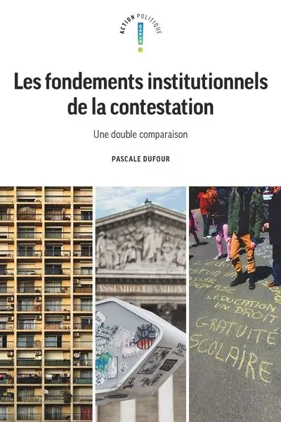 Les fondements institutionnels de la contestation : Une double comparaison