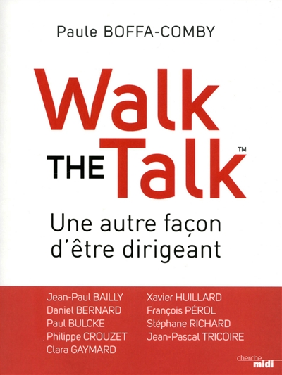 Walk the talk : une autre façon d'être dirigeant