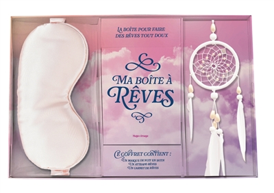Ma boîte à rêves : la boîte pour faire des rêves tout doux