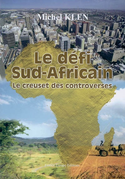 Le défi sud-africain, le creuset des controverses