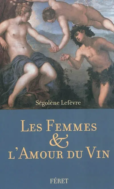 Les femmes & l'amour du vin
