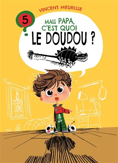 Mais Papa, c'est quoi le doudou ?