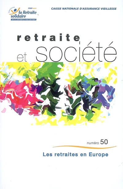 Retraite et société, n° 50. Les retraites en Europe
