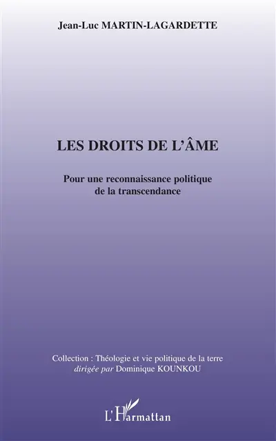 Les droits de l'âme : pour une reconnaissance politique de la transcendance