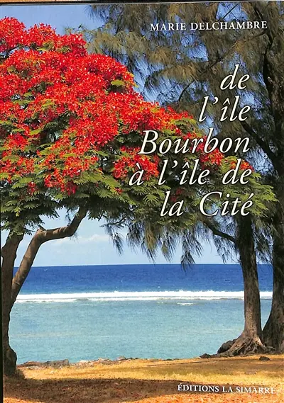 De l'île Bourbon à l'île de la Cité